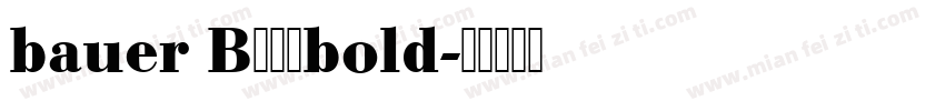 bauer B欧冬妮bold字体转换